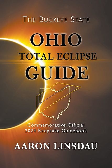 Ohio Total Eclipse Guide, Aaron Linsdau