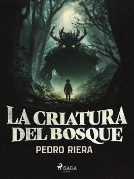La criatura del bosque, Pedro Riera