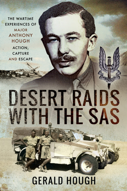 Desert Raids with the SAS, Gerald Hough, Major Tony Hough