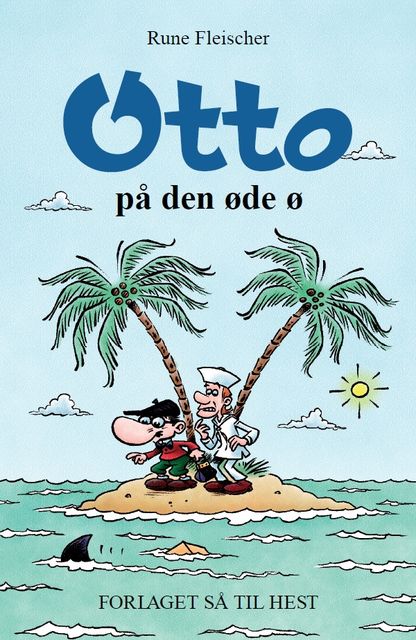 Otto #3: Otto på den øde ø, Rune Fleischer