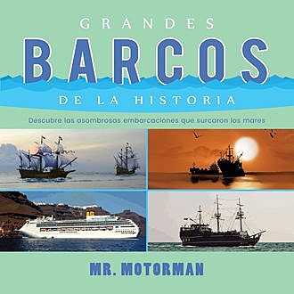 Grandes Barcos de la Historia, Motorman