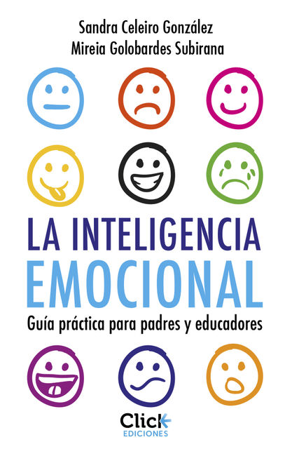Inteligencia emocional para niños. Guía práctica para padres y educadores, Mireia Golobardes Subirana, Sandra Celeiro González