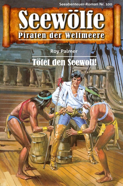 Seewölfe – Piraten der Weltmeere 100, Roy Palmer