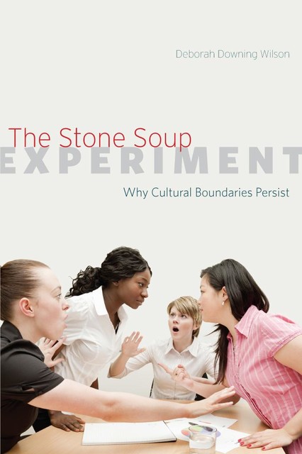 The Stone Soup Experiment, Deborah Downing