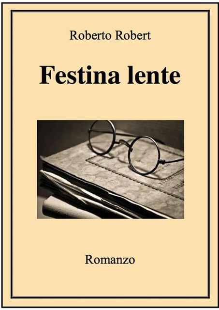 Festina Lente, Roberto Robert