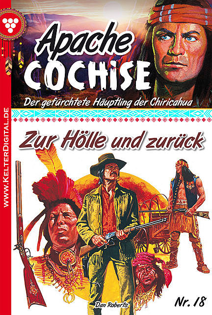 Apache Cochise 18 – Western, Dan Roberts