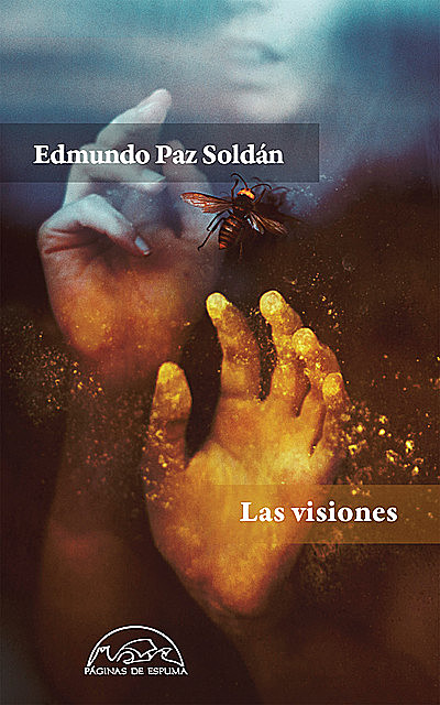 Las visiones, Edmundo Paz Soldán