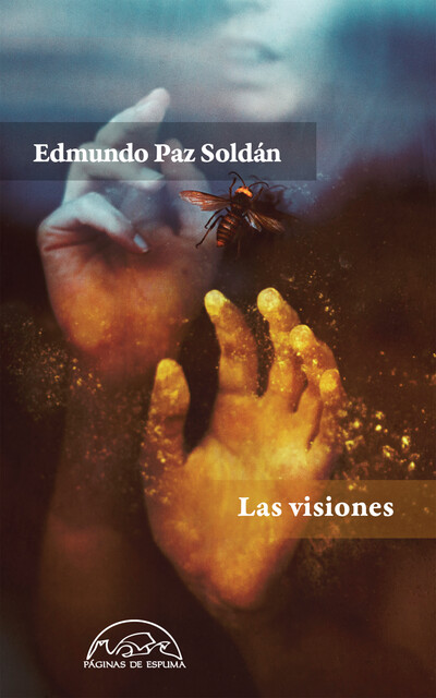 Las visiones, Edmundo Paz Soldán
