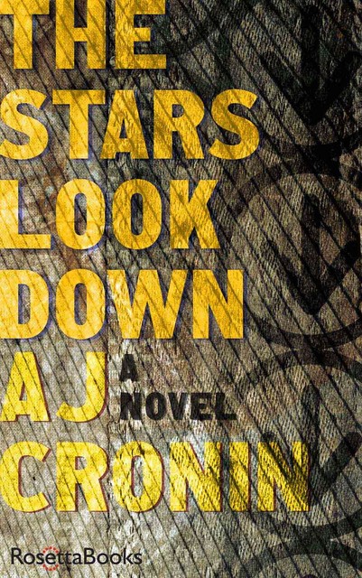 The Stars Look Down, AJ Cronin