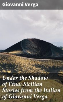 Under the Shadow of Etna, Giovanni Verga