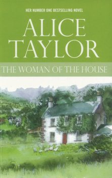 The Woman of the House, Alice Taylor