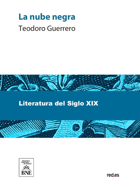 La nube negra novela original de Teodoro Guerrero, Teodoro Guerrero