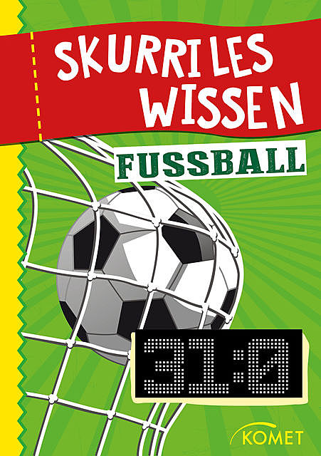 Skurriles Wissen: Fußball, Komet Verlag