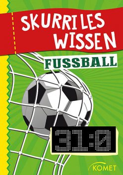 Skurriles Wissen: Fußball, Komet Verlag