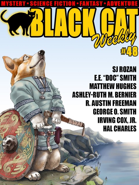 Black Cat Weekly #48, R.Austin Freeman, George Smith, Matthew Hughes, Hal Charles, SJ Rozan, E.E.“Doc” Smith, Nicholas Carter, Irving Cox Jr., Ashley-Ruth M. Bernier