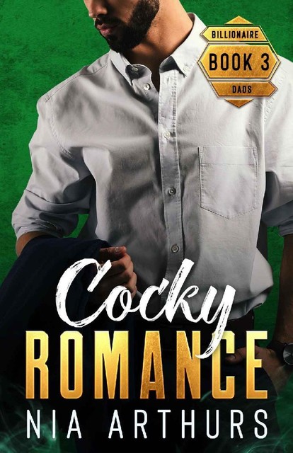 Cocky Romance (Billionaire Dads Book 3), Nia Arthurs