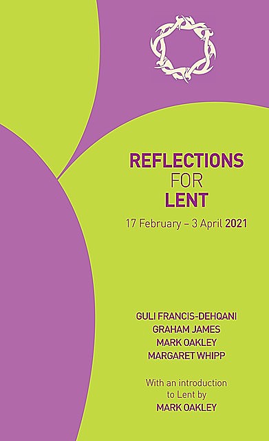 Reflections for Lent 2021, Guli Francis-Dehqani