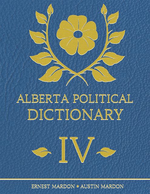 Alberta Political Dictionary I V, Austin Mardon, Ernest Mardon