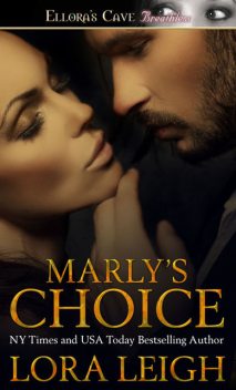 Marly's Choice, Lora Leigh