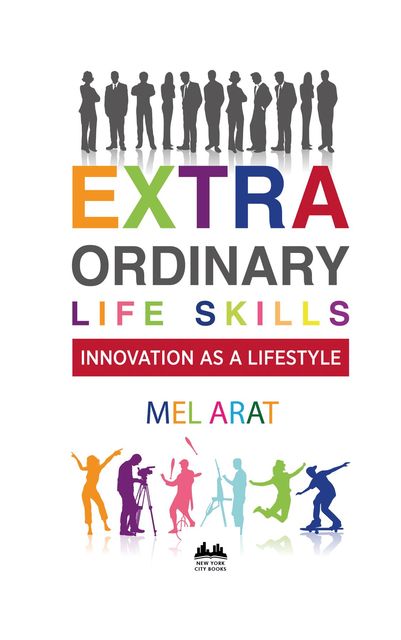 EXTRAORDINARY LIFE SKILLS, Mel ARAT