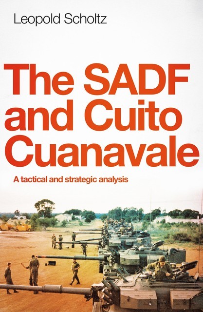The SADF and Cuito Cuanavale, Leopold Scholtz