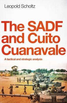 The SADF and Cuito Cuanavale, Leopold Scholtz