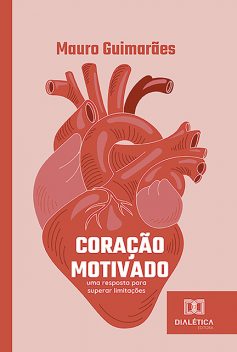 Coração Motivado, Mauro Guimarães
