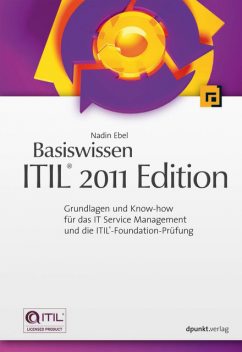 Basiswissen ITIL® 2011 Edition, Nadin Ebel