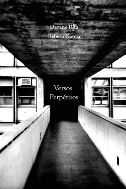 Versos Perpétuos, Dayane Rita, Rebeca Garcia
