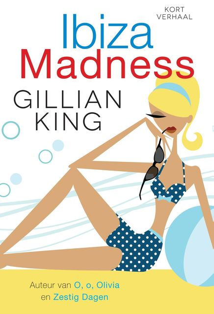 Ibiza madness, Gillian King