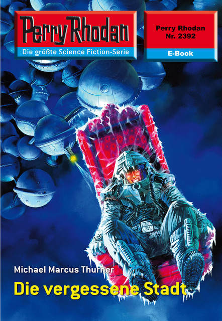 Perry Rhodan 2392: Die vergessene Stadt, Michael Marcus Thurner