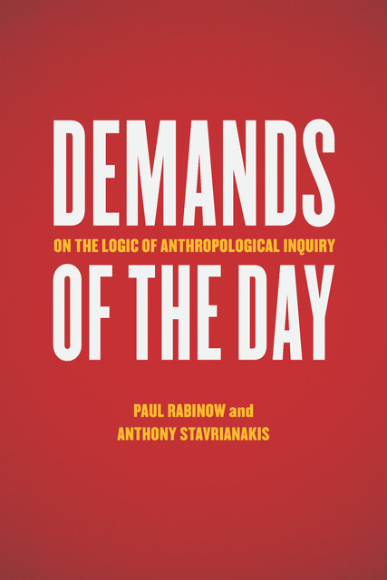 Demands of the Day, Paul Rabinow, Anthony Stavrianakis