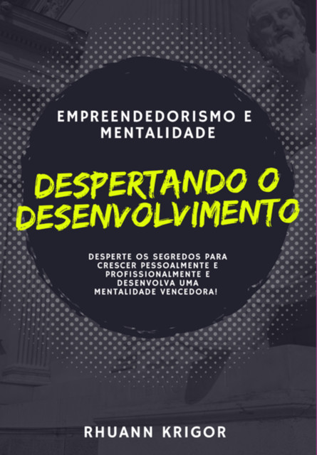 Despertando O Desenvolvimento Pessoal E Profissional, Rhuann Krigor