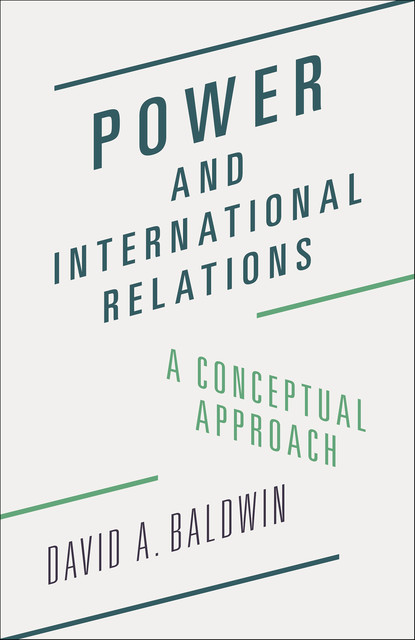 Power and International Relations, David Baldwin