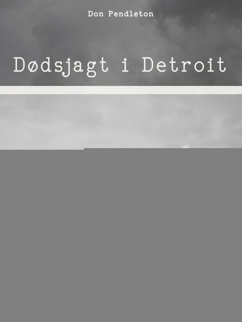 Dødsjagt i Detroit, Don Pendleton