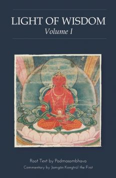 Light of Wisdom, Volume I, Padmasambhava Guru Rinpoche