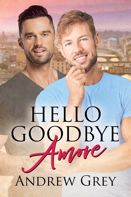 Hello Goodbye Amore, Andrew Grey