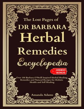 The Lost Book Dr Barbara Herbal Remedies Encyclopedia, Blossom Williams