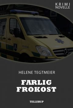 Kriminovelle – Farlig frokost, Helene Tegtmeier