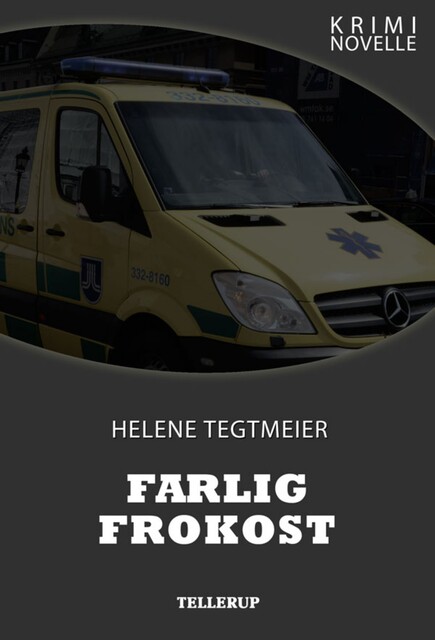 Kriminovelle – Farlig frokost, Helene Tegtmeier