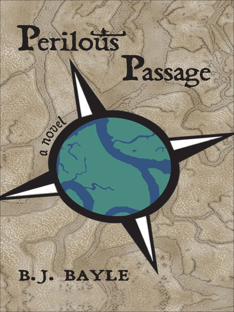 Perilous Passage, B.J.Bayle