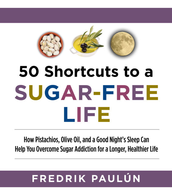 50 Shortcuts to a Sugar-Free Life, Fredrik Paulún
