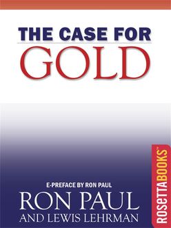 The Case for Gold, Ron Paul