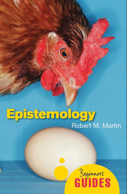 Epistemology, Robert Martin