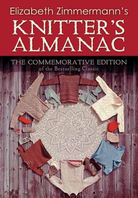 Elizabeth Zimmermann's Knitter's Almanac, Elizabeth Zimmermann