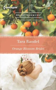 Orange Blossom Brides, Tara Randel
