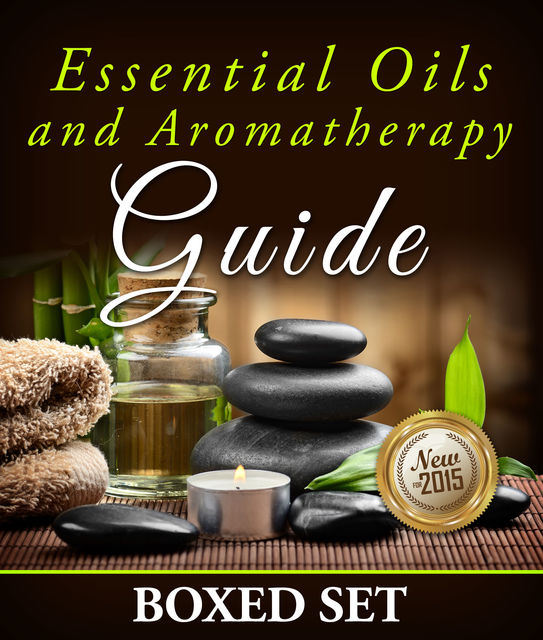 Essential Oils and Aromatherapy Guide (Boxed Set), Speedy Publishing