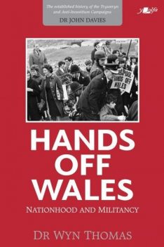 Hands off Wales, Wyn Thomas