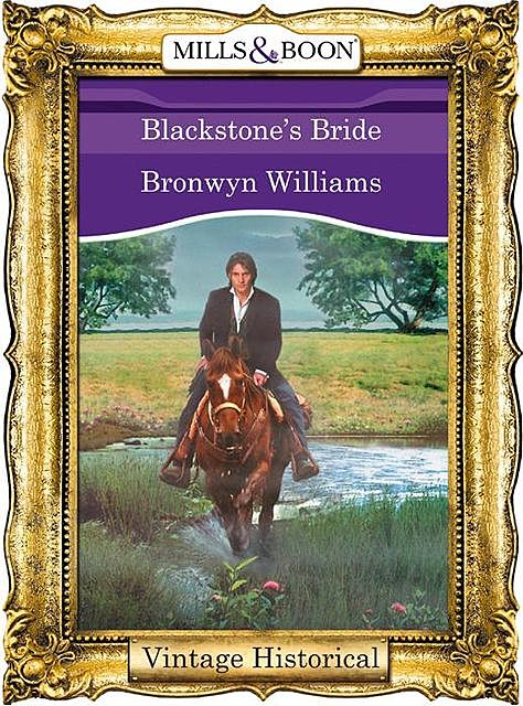 Blackstone's Bride, Bronwyn Williams