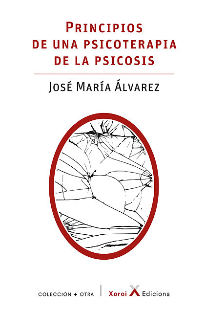 Principios de una psicoterapia de la psicosis, José Alvarez